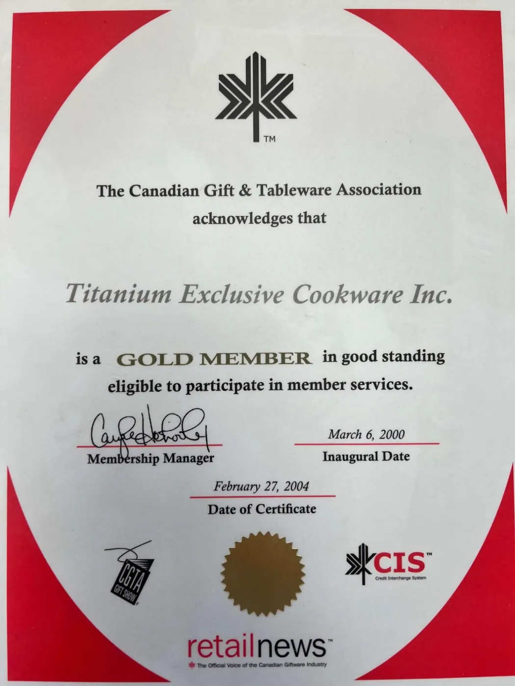 Canadian Gift & Tableware Association — Gold Member in good standing since March 2000.